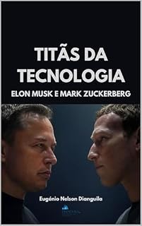Livro Titãs da Tecnologia: Elon Musk e Mark Zuckerberg