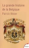 La grande histoire de la Belgique by 