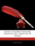 Esaias Tegnérs Samlade Skrifter: Bd. Skrifter På Prosa (Swedish Edition) by 