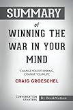 Summary of Winning the War in Your Mind: Change