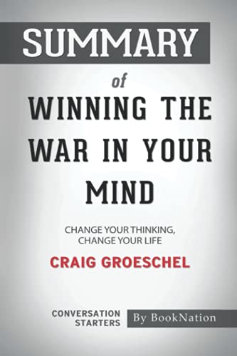 Summary of Winning the War in Your Mind: Change