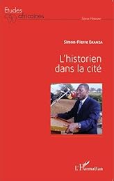 L' historien dans la cité