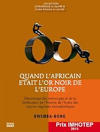 Quand l'Africain était l'or noir de l'Europe