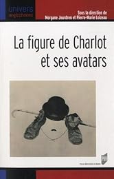 La  figure de Charlot et ses avatars