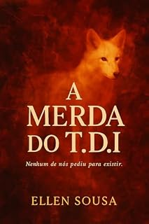 Livro A Merda do T.D.I: Coleção Deserto - Saga I - IDs