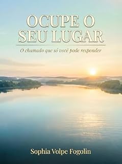 Livro Ocupe o Seu Lugar: O Chamado Que Só Você Pode Responder
