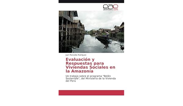Evaluación y Respuestas para Viviendas Sociales en la Amazonía: Un ...