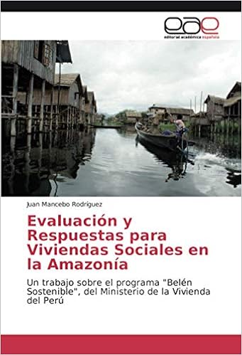Evaluación y Respuestas para Viviendas Sociales en la Amazonía: Un ...