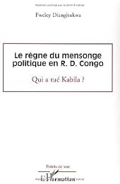 Le  règne du mensonge politique en R. D. Congo