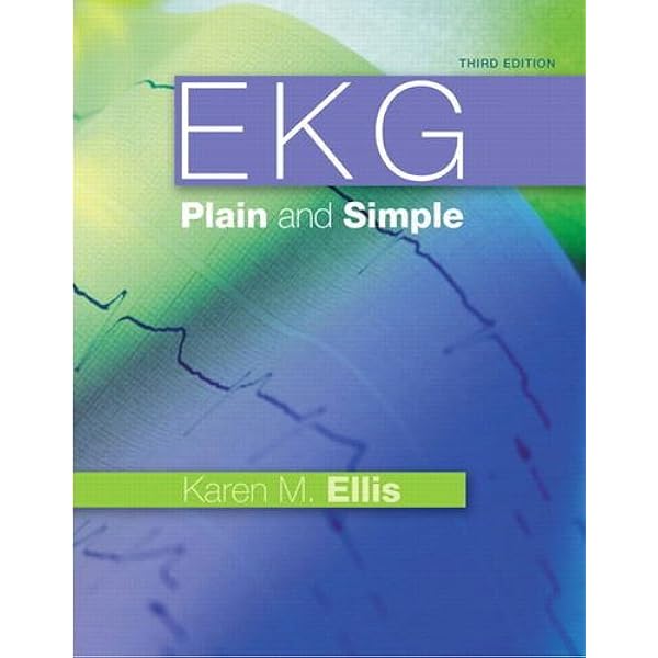 Ekg Plain And Simple Ellis Rn Karen 9780132377294 Amazon Com Books