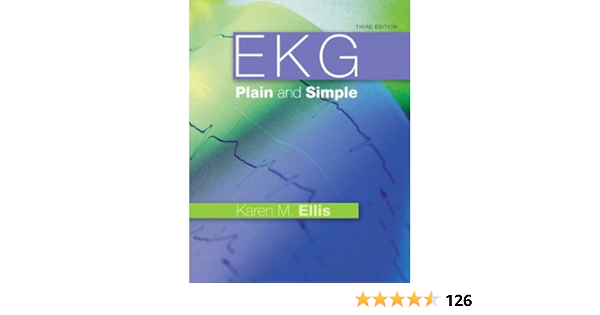 Ekg Plain And Simple Ellis Rn Karen 9780132377294 Amazon Com Books