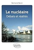 le Nucléaire Débats & Réalités by 