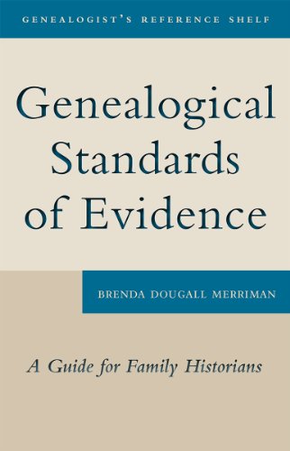 [E.B.O.O.K] Genealogical Standards of Evidence: A Guide for Family Historians (Genealogist's Reference Shelf) PPT