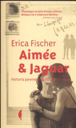 Aimée & Jaguar : historia pewnej milości, Berlin 1943