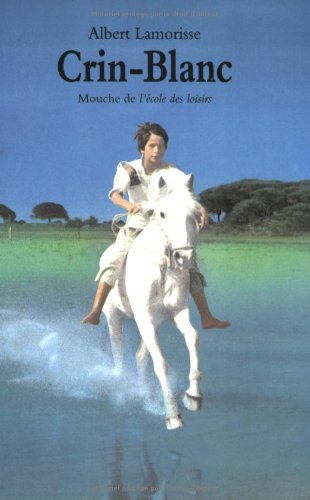 Folio Benjamin: Crin Blanc (French Edition) by Lamorisse