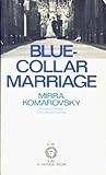 Blue-Collar Marriage, Komarovsky, Mirra, 0394703618