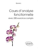 Cours d'analyse fonctionnelle : Avec 200 exercices corrigés by 