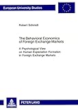 Image de The Behavioral Economics of Foreign Exchange Markets: A Psychological View on Human Expectation Formation in Foreign Exchange Markets (Europäische ..