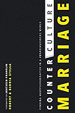 CounterCulture Marriage: Finding #happilyeverafter in a #marriagesucks world