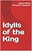 Idylls of the King by Baron Alfred Tennyson Tennyson