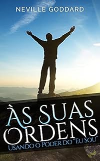 Livro Às Suas Ordens: Usando o Poder do "Eu Sou"