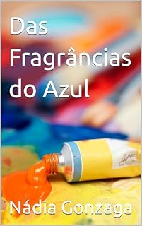 Livro Das Fragrâncias do Azul: 36 poemas