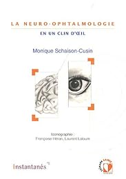 La  neuro-ophtalmologie en un clin d'oeil