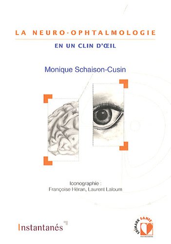 La  neuro-ophtalmologie en un clin d'oeil