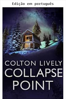 Livro Ponto de colapso: um thriller pós-apocalíptico de sobrevivência EMP (Sobrevivência ao EMP em um mundo sem energia Livro 113)