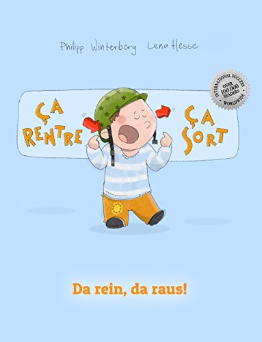 Ça rentre, ça sort ! Da rein, da raus!: Un livre d'images pour les enfants (Edition bilingue fran by Philipp Winterberg
