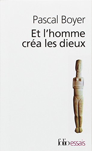 Et l'homme créa les dieux