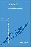 Communications in EU Law : Antitrust, Market Power, and Public Interest, Bavasso, Antonio, 9041119744