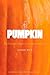 Pumpkin: The Curious History of an American Icon (Weyerhaeuser Environmental Books)