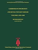 Casebook on Insurgency and Revolutionary Warfare, Volume I: 1933-1962 (Assessing Revolutionary and Insurgent Strategies series)