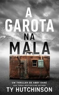 Livro A menina da mala: Trilogia MDM, Livro 1 (Abby Kane: thriller do FBI 7)