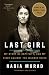 The Last Girl: My Story of Captivity, and My Fight Against the Islamic State by Nadia Murad, Amal Clooney