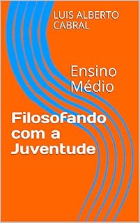 Livro Filosofando com a Juventude: Ensino Médio