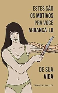 Livro Estes são os motivos para você arrancá-lo de sua vida