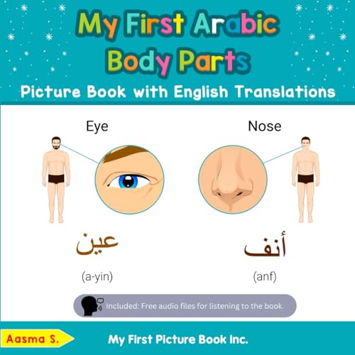 My First Arabic Body Parts Picture Book with English Translations: Bilingual Ea…