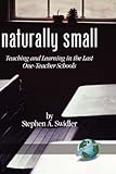 Image de Naturally Small: Teaching and Learning in the Last One-Teacher Schools