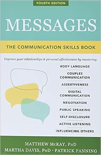 Messages The Communications Skills Book Mckay Matthew Amazon Com Books Messages The Communications Skills Book Mckay Matthew Amazon Com Books