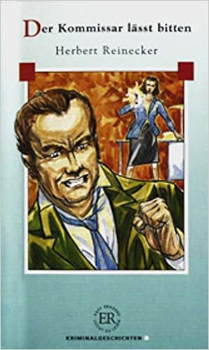 Der Kommissar Lasst Bitten Deutsche Lekture Fur Das Ger Niveau A2 B1 Easy Readers Daf Amazon De Reinecker Herbert Bucher