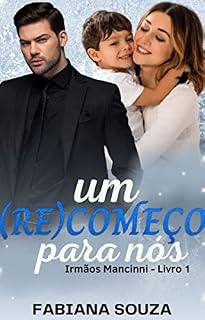 Livro Um RECOMEÇO para nós: Irmãos Mancinni Livro 1