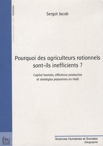 Pourquoi des agriculteurs rationnels sont-ils inefficients ?