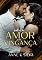 Livro Entre o amor e a vingança