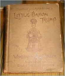 TRAVELS AND ADVENTURES OF LITTLE BARON TRUMP AND HIS