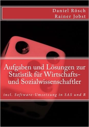 Aufgaben Und Loesungen Zur Statistik Fuer Wirtschafts Und Sozialwissenschaften Incl Software Umsetzung In Sas Und R Amazon De Roesch Daniel Jobst Rainer Bucher