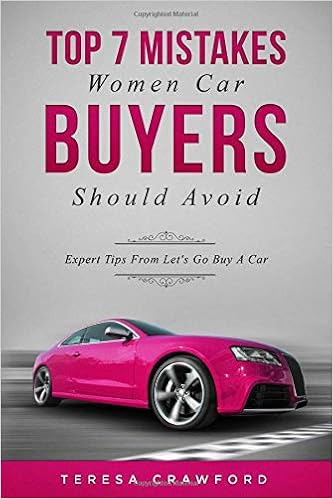 Top 7 Mistakes Women Car Buyers Should Avoid: Expert Tips From Let's Go Buy A Car, by Teresa Crawford