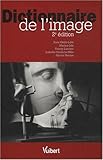 dictionnaire de l'image (2e édition) by 