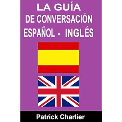 Guía de conversación ESPAÑOL INGLÉS Guía de conversación ESPAÑOL INGLÉS